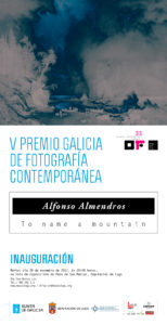 INVITACIÓN-INAUGURACIÓN-To-name-a-mountain---V-Premio-Galicia-de-Fotografía-Contemporánea-[web]
